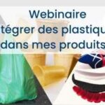 Webinaire – Comment intégrer des plastiques biosourcés dans mes produits ?